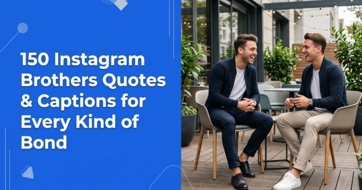 Instagram Brothers Quotes