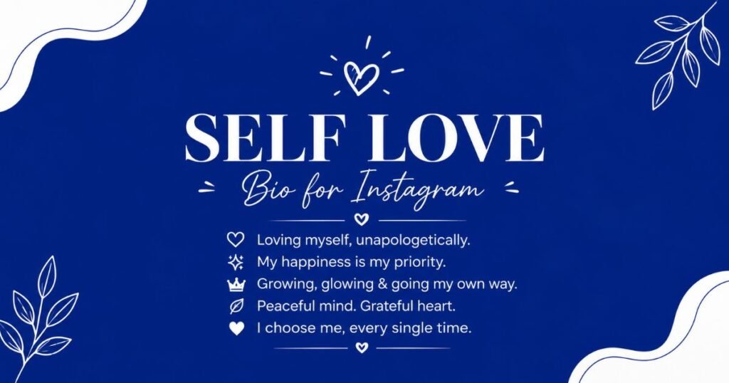 Short & Simple Self Love Bios.