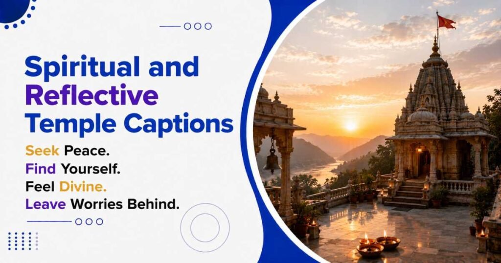 Spiritual and Reflective Temple Captions