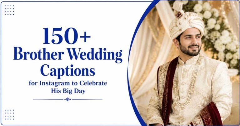 150+ Brother Wedding Captions for Instagram to Celebrate His Big Day