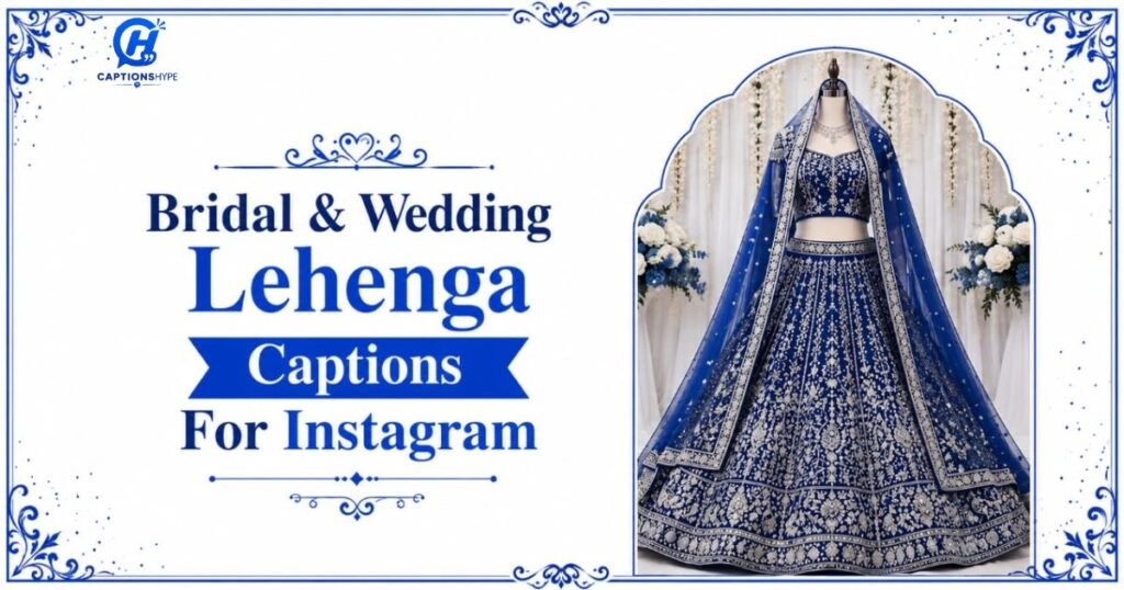 Bridal & Wedding Lehenga Captions For Instagram