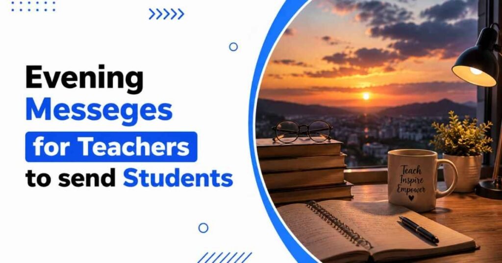 Evening Messages for Teachers to Send Students