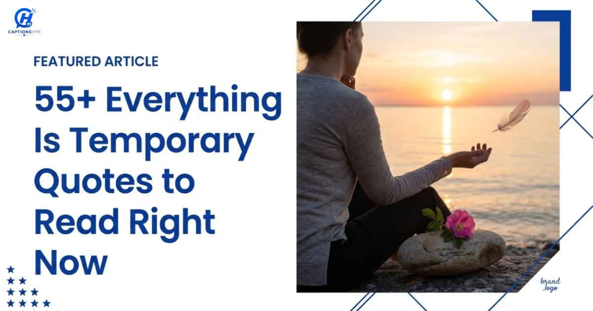 Everything Is Temporary Quotes