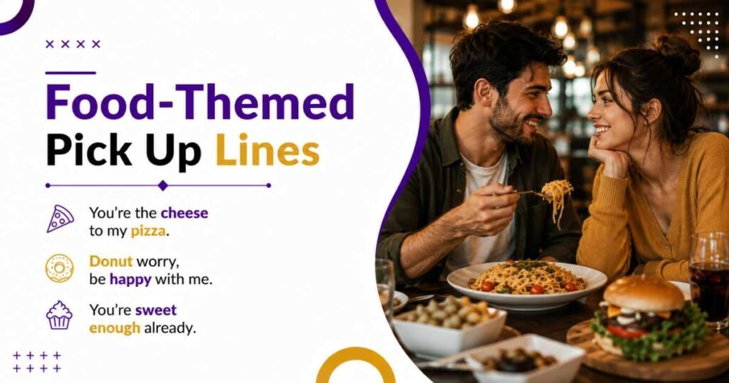 Food-Themed Pick Up Lines