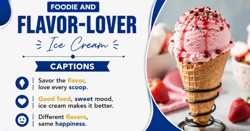 Foodie and Flavor-Lover Ice Cream Captions