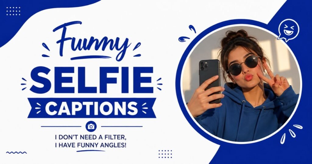 Funny Selfie Captions