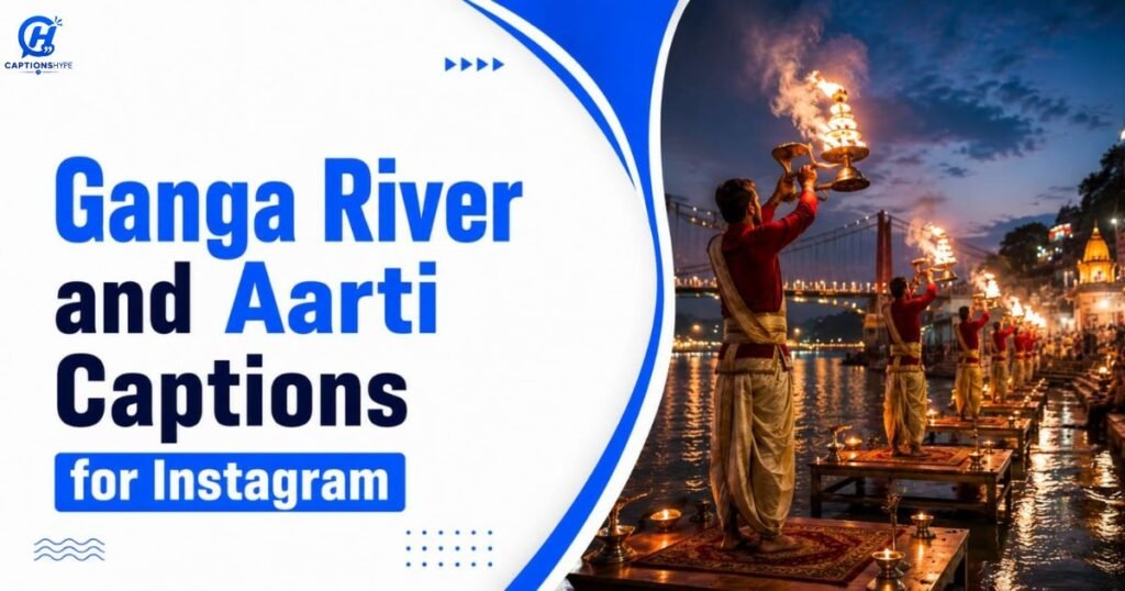 Ganga river and arti Captions For Instagram