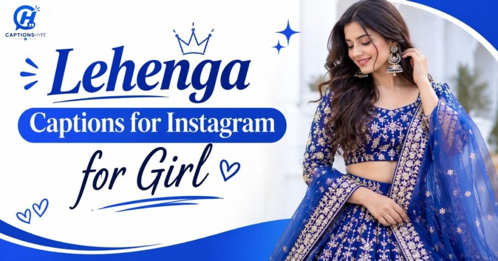 Lehenga Captions for Instagram for Girl
