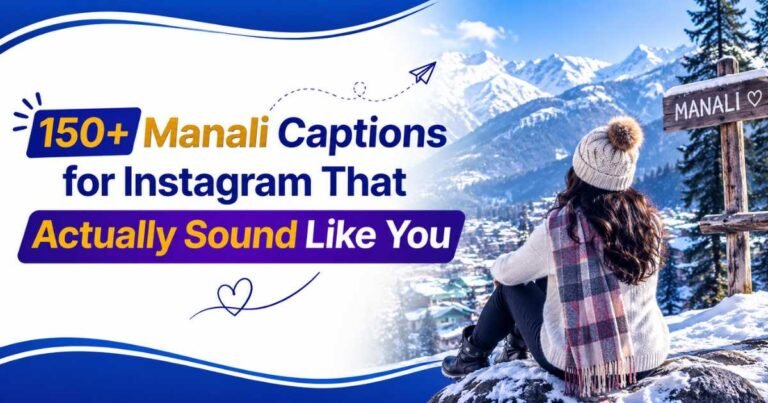 Manali Captions for Instagram