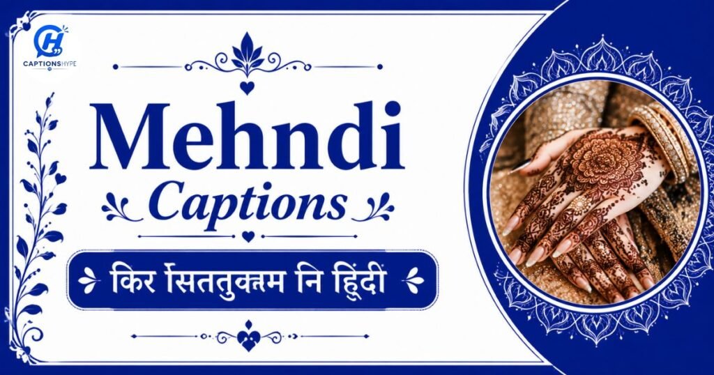 Mehndi Captions for Instagram in Hindi