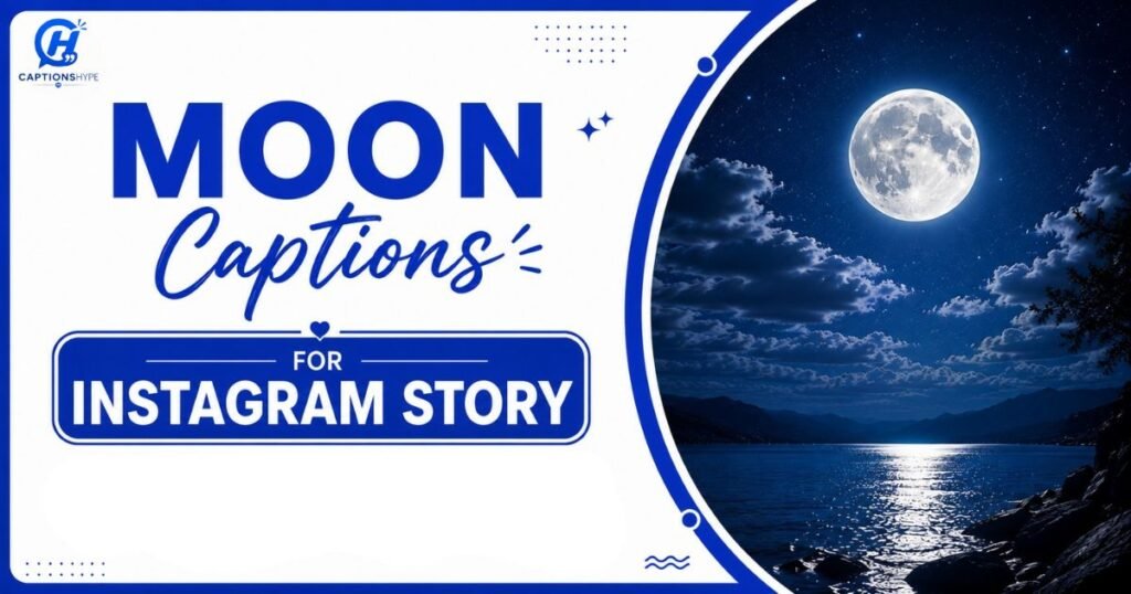 Moon Captions for Instagram Story in English