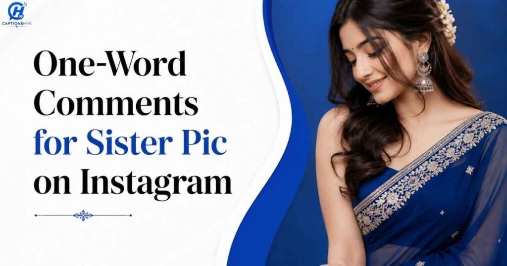 One-Word Comments for Sister Pic on Instagram