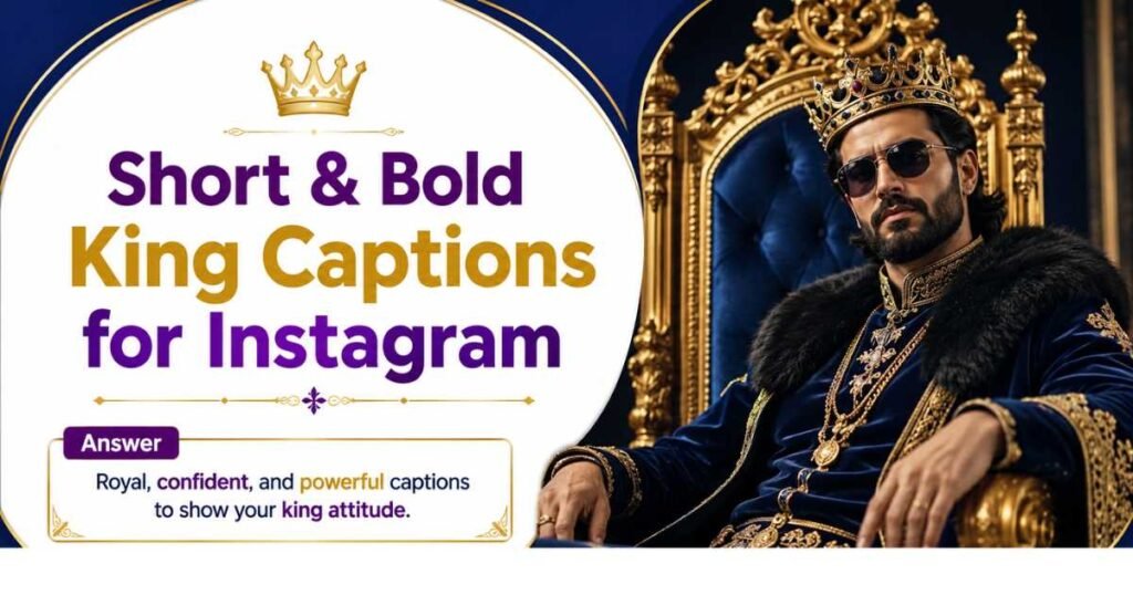 Short & Bold King Captions for Instagram