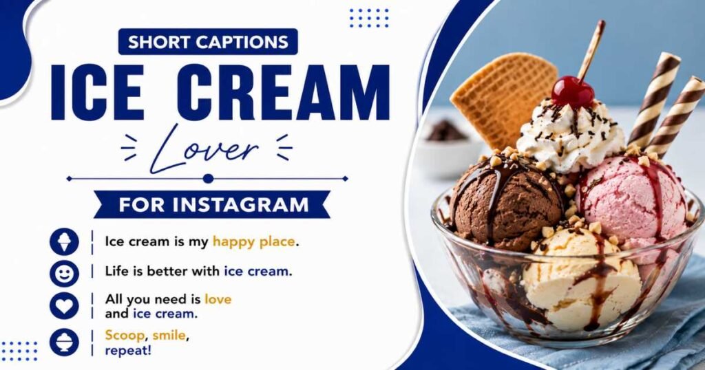 Short Captions for Ice Cream Lover