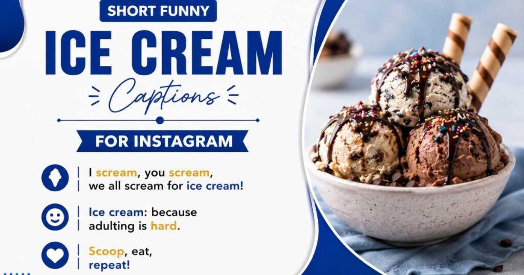 Short Funny Ice Cream Captions for Instagram