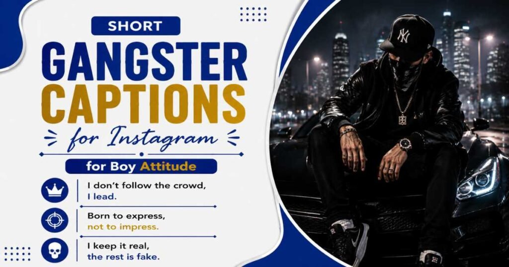 Short Gangster Captions for Instagram for Boy Attitude