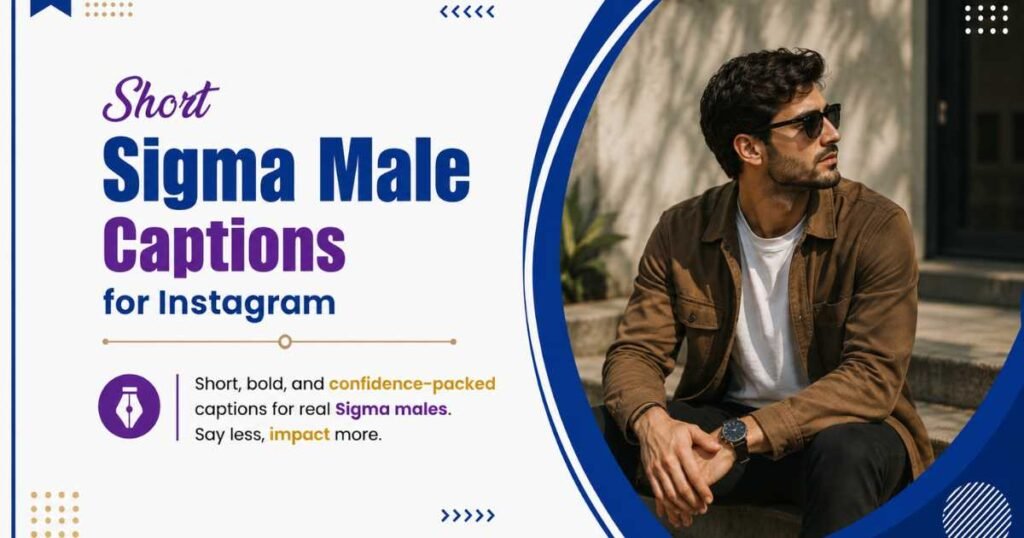 Short Sigma Male Captions for Instagram