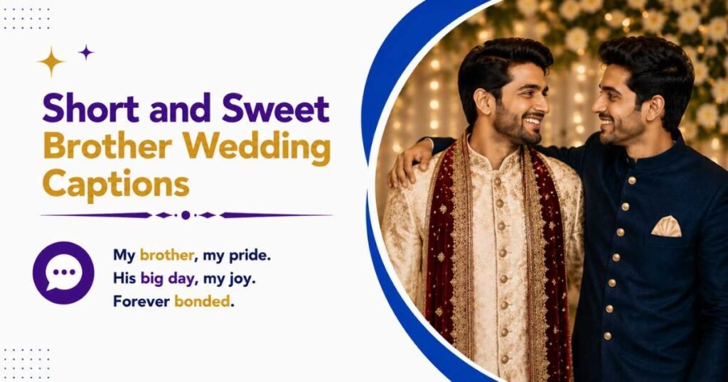 Short and Sweet Brother Wedding Captions