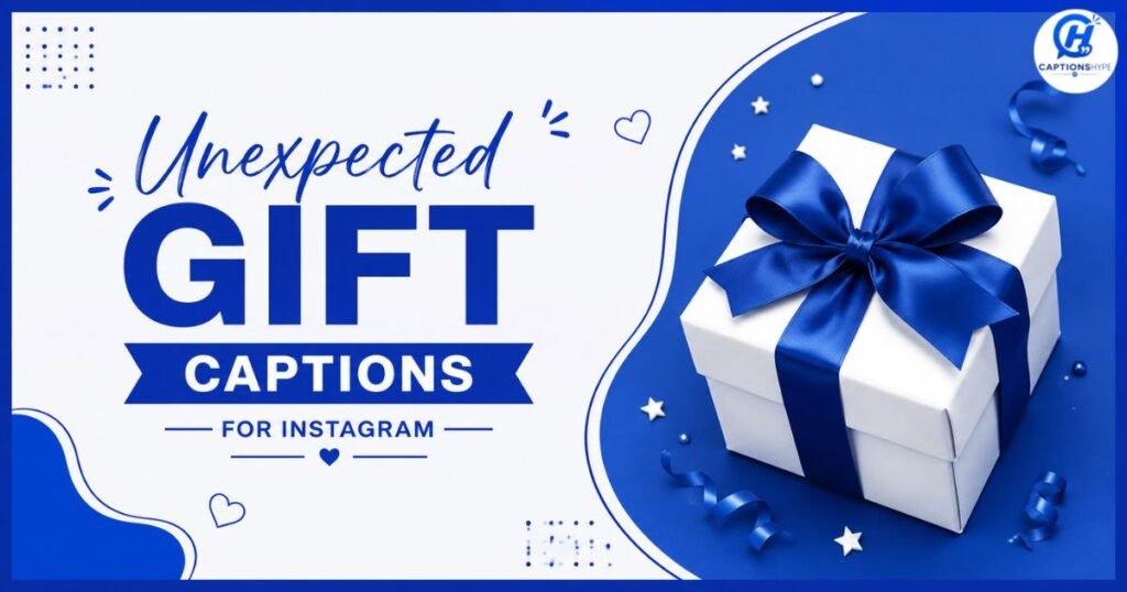 Unexpected Gift Captions for Instagram