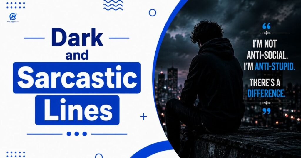 Dark and Sarcastic Lines