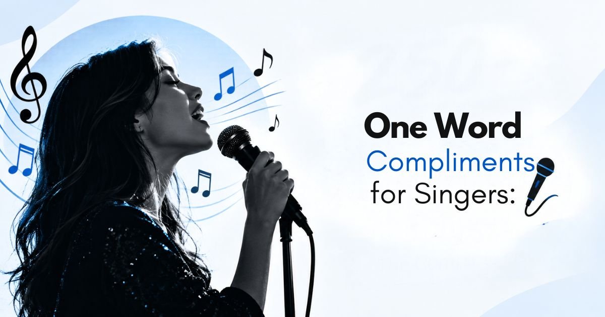 one word compliments for singers
